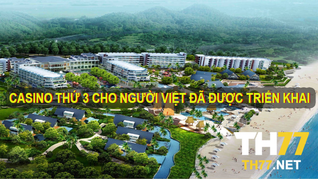 Tập đoàn Trung Quốc đầu tư vào casino thứ 3 cho người Việt ở Hội An