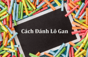 Kinh nghiệm Soi cầu Lô gan