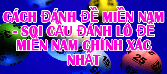 thu-thuat-soi-lo-de-mien-nam-nguoi-moi-nen-hoc