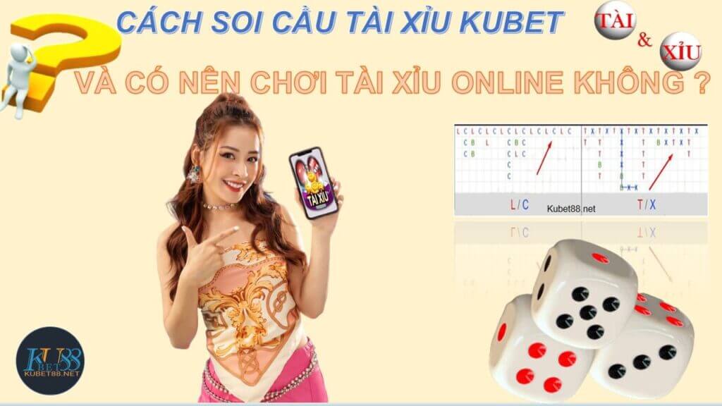 cach-soi-cau-tai-xiu-tren-kubet